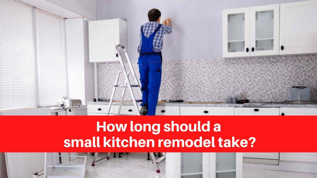 How long should a small kitchen remodel take