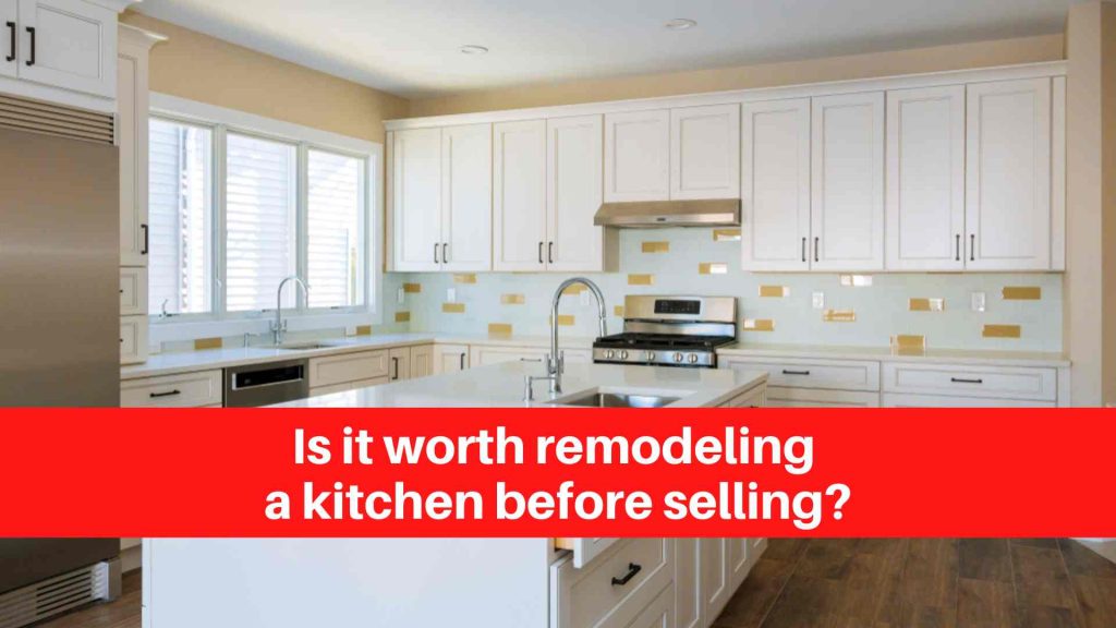 Is it worth remodeling a kitchen before selling