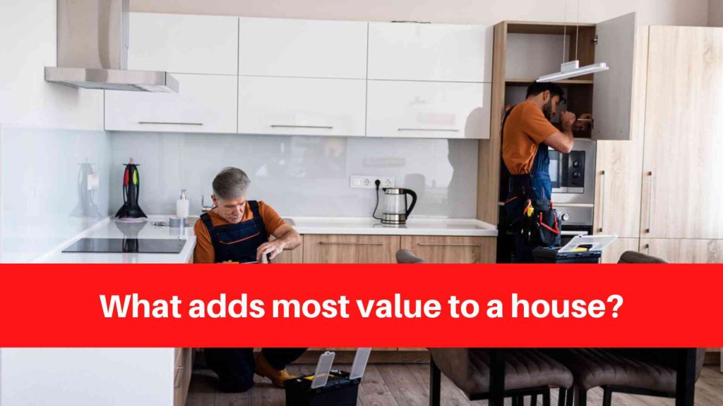 What adds most value to a house