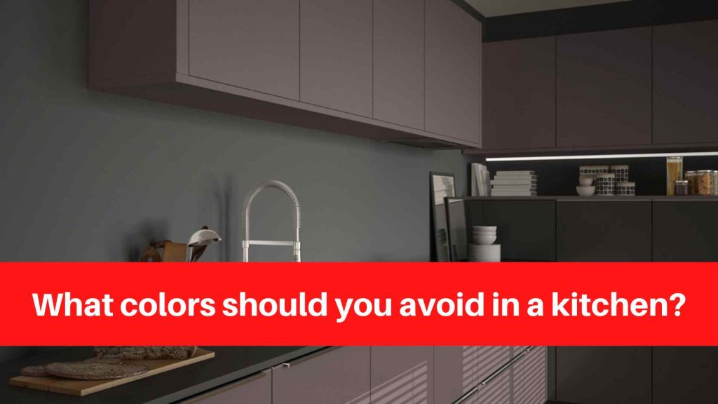What colors should you avoid in a kitchen