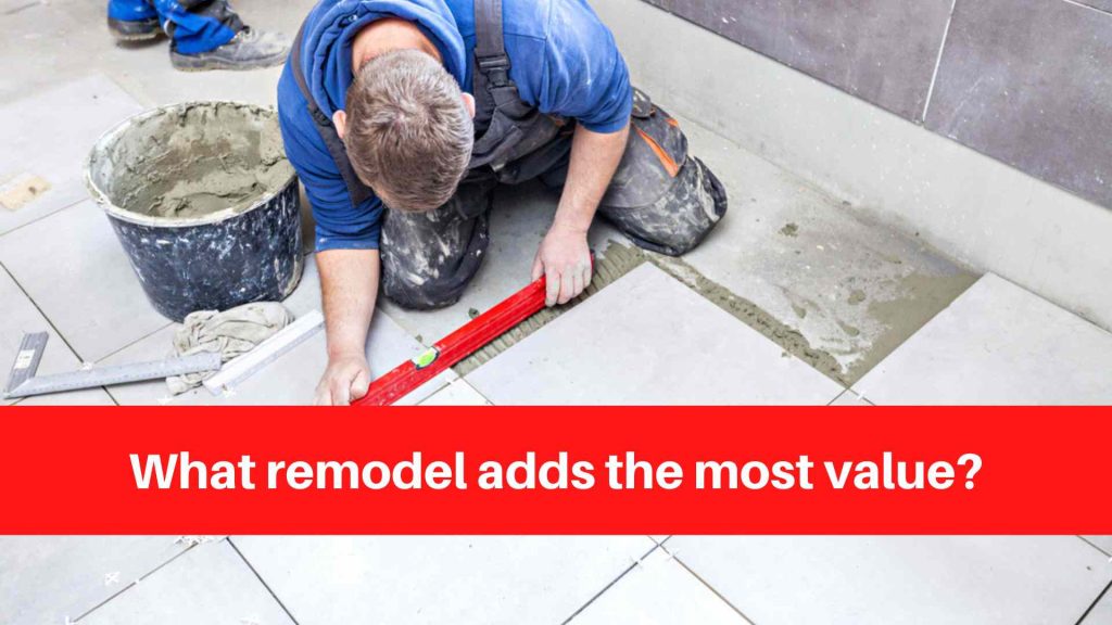 What remodel adds the most value