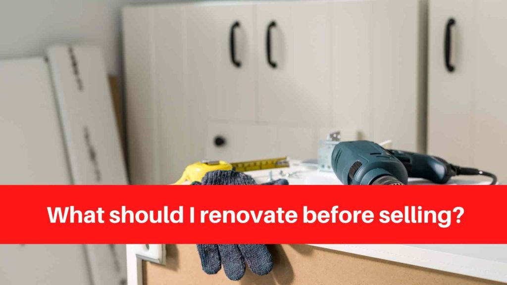 What should I renovate before selling